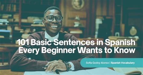 101 Basic Sentences in Spanish Every Beginner .